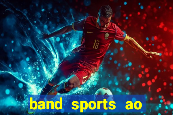 band sports ao vivo gratis